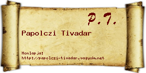 Papolczi Tivadar névjegykártya